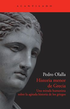portada Historia Menor de Grecia: Una Mirada Humanista Sobre la Agitada Historia de los Griegos (in Spanish)