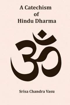 portada A Catechism of Hindu Dharma (en Inglés)