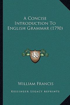portada a concise introduction to english grammar (1790) (en Inglés)