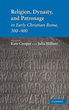 portada Religion, Dynasty, and Patronage in Early Christian Rome, 300-900 Hardback (en Inglés)