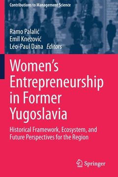 portada Women's Entrepreneurship in Former Yugoslavia: Historical Framework, Ecosystem, and Future Perspectives for the Region (in English)