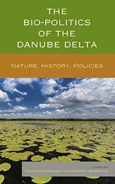 portada The Bio-Politics of the Danube Delta: Nature, History, Policies