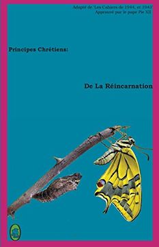 portada De la Réincarnation: Volume 1 (Principes Chrétiens) (en Francés)