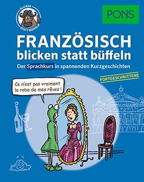 portada Pons Französisch 2 Blicken Statt Büffeln: Der Sprachkurs in Spannenden Kurzgeschichten für Fortgeschrittene (Pons Blicken Statt Büffeln)