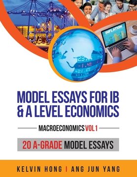 portada Model Essays for IB & A Level Economics: (Macroeconomics Vol 1) (in English)