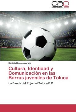 portada Cultura, Identidad y Comunicacion En Las Barras Juveniles de Toluca