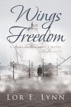 portada Wings of Freedom: A Home Office Lord's Novel (en Inglés)