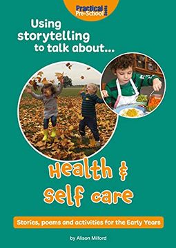 portada Using Storytelling to Talk About. Health & Self Care: Stories, Poems and Activities for the Early Years (en Inglés)