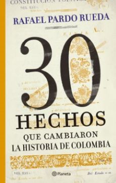 portada 30 Hechos que Cambiaron la Historia de Colombia