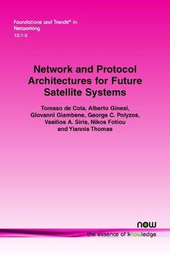 portada Network and Protocol Architectures for Future Satellite Systems (Foundations and Trends in Networking) 