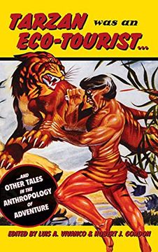 portada Tarzan was an Eco-Tourist: And Other Tales in the Anthropology of Adventure (en Inglés)