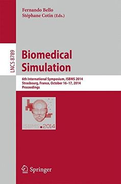 portada Biomedical Simulation: 6th International Symposium, Isbms 2014, Strasbourg, France, October 16-17, 2014, Proceedings (Lecture Notes in Computer Science) 