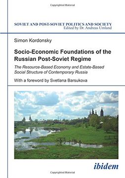 portada Socio-Economic Foundations of the Russian Post-Soviet Regime: The Resource-Based Economy and Estate-Based Social Structure of Contemporary Russia (Soviet and Post-Soviet Politics and Society) (en Inglés)