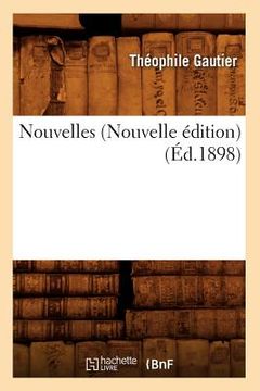 portada Nouvelles (Nouvelle Édition) (Éd.1898) (en Francés)