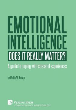 portada Emotional Intelligence: Does it Really Matter? A Guide to Coping With Stressful Experiences (Cognitive Science and Psychology) (en Inglés)