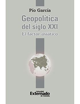 portada GEOPOLITICA DEL SIGLO XXI. EL FACTOR ASIATICO