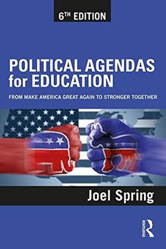 portada Political Agendas for Education: From Make America Great Again to Stronger Together (Sociocultural, Political, and Historical Studies in Education)