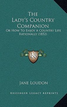 portada the lady's country companion: or how to enjoy a country life rationally (1852) (en Inglés)