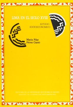 portada Lima en el siglo XVIII. Estudios socioeconómico: Estudios socioeconómicos (Colección de Estudios) (in Spanish)
