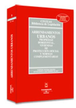 portada Arrendamientos Urbanos, Propiedad Horizontal, Viviendas de Protec Cion Oficial y Normas Complementarias (25ª ed. 2003)