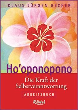 portada Ho'oponopono: Die Kraft der Selbstverantwortung. Arbeitsbuch (en Alemán)