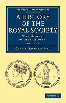 portada A History of the Royal Society 2 Volume Paperback Set: A History of the Royal Society - Volume 1 (Cambridge Library Collection - Physical Sciences) (en Inglés)