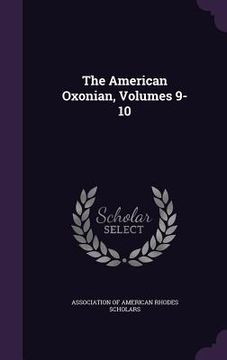portada The American Oxonian, Volumes 9-10 (en Inglés)