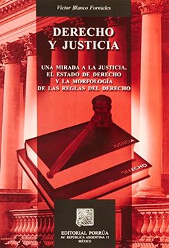 portada Derecho y Justicia: Una Mirada a la Justicia, el Estado de Derecho y la Morfologia de las Reglas del Derecho (in Spanish)