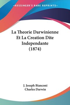 portada La Theorie Darwinienne Et La Creation Dite Independante (1874) (en Francés)