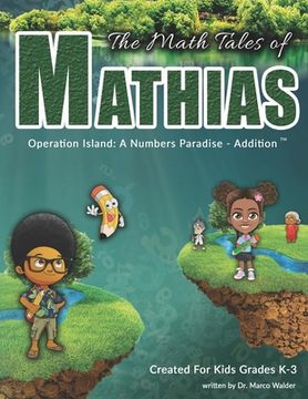 The Math Tales of Mathias: Operation Island: A Numbers Paradise (Black & White) (en Inglés)