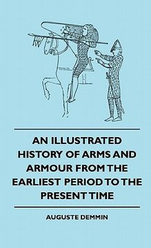 portada an illustrated history of arms and armour from the earliest period to the present time (en Inglés)