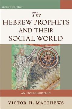 portada the hebrew prophets and their social world (en Inglés)