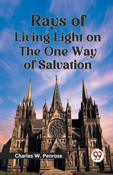 portada Rays of Living Light on the One Way of Salvation (en Inglés)