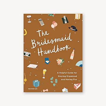 portada The Bridesmaid Handbook: A Helpful Guide for Staying Organized and Having fun (en Inglés)