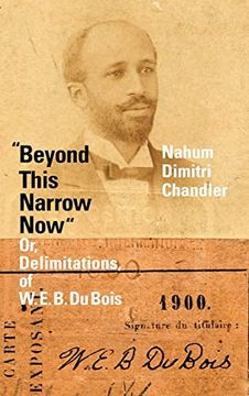 portada "Beyond This Narrow Now": Or, Delimitations, of w. E. B. Du Bois (in English)
