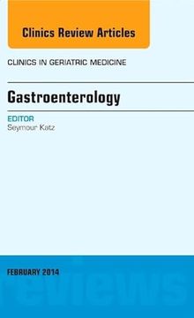 portada Gastroenterology, an Issue of Clinics in Geratric Medicine, 1e (The Clinics: Internal Medicine): Volume 30-1 (en Inglés)