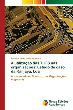 portada A Utilização das Tic`S nas Organizações: Estudo de Caso da Kanjaya, lda