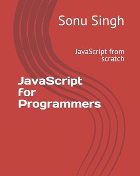 JavaScript for Programmers: JavaScript from scratch (en Inglés)