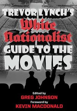 portada Trevor Lynch's White Nationalist Guide to the Movies (in English)