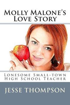 portada Molly Malone's Love Story: Lonesome Small-town High School Teacher (en Inglés)