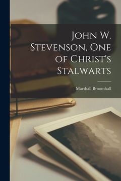 portada John W. Stevenson, one of Christ's Stalwarts
