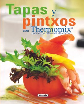 portada Tapas y Pintxos con Thermomix. Una Forma Diferente de Comer (el Rincón del Paladar)