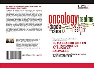 portada El Marcador Ki67 en los Tumores de Glándulas Salivales. Importancia Pronóstica: Estudio Clínico Patológico (in Spanish)