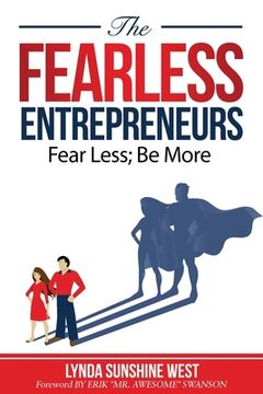 portada The Fearless Entrepreneurs: Fear Less; Be More (in English)