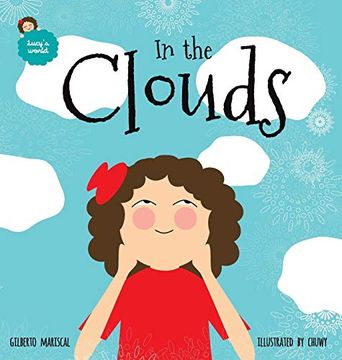 portada In the Clouds: An Illustrated Book for Kids About a Magical Journey (Lucy's World) 