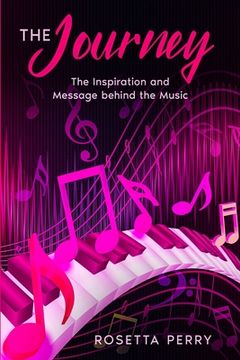 portada The Journey: The Inspiration and Message Behind the Music (in English)