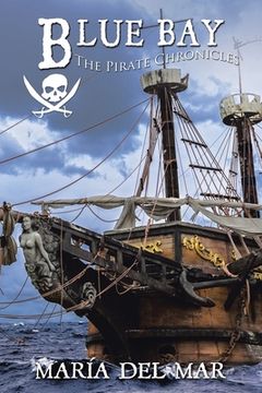 portada Blue Bay: The Pirate Chronicles (en Inglés)