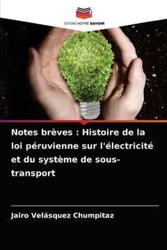 portada Notes brèves: Histoire de la loi péruvienne sur l'électricité et du système de sous-transport