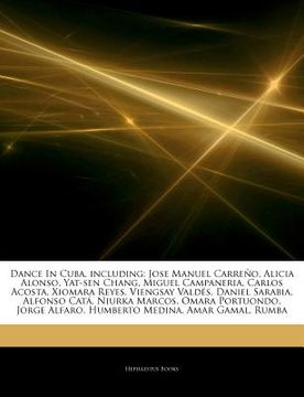 portada articles on dance in cuba, including: jose manuel carre o, alicia alonso, yat-sen chang, miguel campaneria, carlos acosta, xiomara reyes, viengsay val