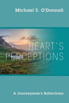 portada Heart's Perceptions: A Journeyman's Reflections (en Inglés)